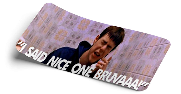 "I Said Nice One Bruvaaa" Decal - Strictly Static