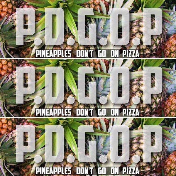 × P.D.G.O.P Pineapples Don't Go On Pizza - OK! Decal - Strictly Static